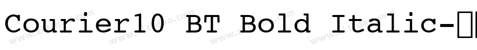 Courier10 BT Bold Italic字体转换